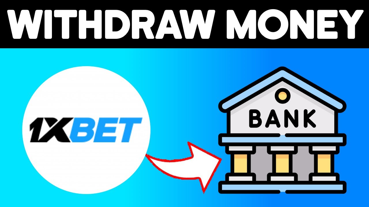 Step-by-Step Instructions to Withdraw 1xBet Funds From Your Account